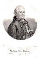 Weisse, Christian Felix, 1726 - 1804, Annaberg, Leipzig, Dichter und pdagog. Schriftsteller (