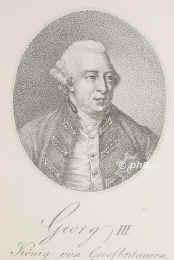 ENGLAND: Georg III. (George William Frederick), Knig von Grobritannien und Irland, Kurfrst (1814 Knig) von Hannover, 1738 - 1820, Norfolk House, Windsor Castle, Regent 17601820. ltester Sohn von Friedrich Ludwig, Prince of Wales (17071751) und Augusta von SachsenGotha (17191772); vermhlt 1761 mit Sophie Charlotte von MecklenburgStrelitz (17441818), jngste Tochter von Herzog Karl.  Folgte 1760 seinem Grovater Georg II. auf dem Thron. Blind seit 1811.  Fhrte den Krieg gegen die amerikanischen Kolonien, der 1783 deren Unabhngigkeit zur Folge hatte. Seit 1811 im Wahnsinn im Palast zu Windsor eingeschlossen. [> HANNOVER: Georg III., Portrait, PUNKTIERSTICH:, ohne Adresse, um 1810