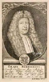 Borrichius, Olaf (eig. Ole Borch), 1626 - 1690, Nrre Bork (Jtland), Kopenhagen, Dnischer Arzt, Chemiker, Botaniker und Philosoph. 1660 Professor in Kopenhagen, 1681 Universitts-Bibliothekar, auch Leibarzt in Kopenhagen., Portrait, KUPFERSTICH:, Monogrammist:  W. pinx.   Kilian del. et sc.