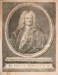 Heineccius (eig. Heinecke), Johann Gottlieb, 1681 - 1741, Eisenberg (Thringen), Halle, Jurist. 1721 Professor in Halle, 1723 in Franeker, 1725 in Frankfurt an der Oder, seit 1733 wieder in Halle., Portrait, KUPFERSTICH:, C. Fritzsch sc. Hamb. 1735.