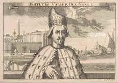 VENEDIG: Bertucio Valier (Bertuerio Valiero), Doge von Venedig,  - , , , Regent 1656–58. [ in Bearbeitung ], Portrait, KUPFERSTICH u. RADIERUNG:, P. Fehr fecit