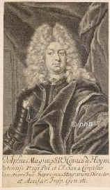 Hoym, Adolph Magnus Graf von, 1668 - 1723, , Ratibor (Schlesien), Kurschsischer Staatsmann u. Industrieller. 1703 Direktor des kurschs. Generalaccisekollegiums, 1706 Kabinettsminister, schied 1711 aus dem Staatsdienst u. bettigte sich als Industrieller in Oberschlesien (Ausbau von Messingfabriken).  170306 Gemahl der Anna Constanze von Brockdorff (16801765), die von 1706 bis 1712 als 